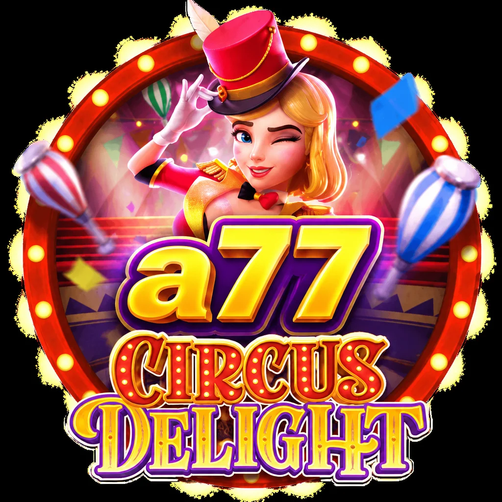 a77 · Circus Delight